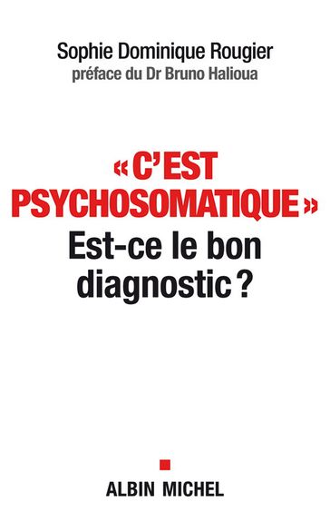 "C'est psychosomatique" - Sophie Dominique Rougier