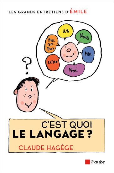 C'est quoi le langage ? - Claude HAGEGE