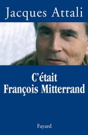 C était François Mitterrand