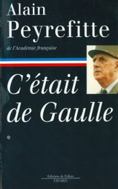 C était de Gaulle -Tome I