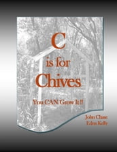 C is for Chives