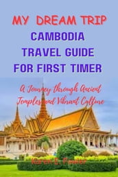 CAMBODIA TRAVEL GUIDE FOR FIRST TIMER