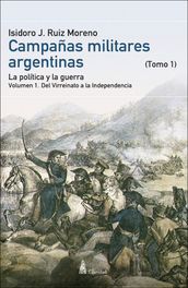 CAMPAÑAS MILITARES ARGENTINAS - Tomo I Vol. 1