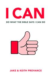 I CAN Do What The Bible Says I Can Do