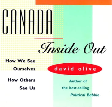 CANADA INSIDE OUT - David Olive