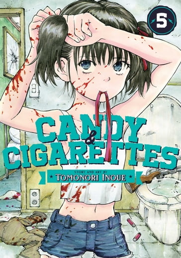 CANDY AND CIGARETTES Vol. 5 - Tomonori Inoue