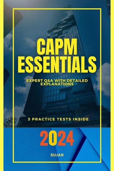 CAPM Essentials: Expert Q&A with Detailed Explanations - SUJAN