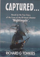 CAPTURED...! Based on the True Story of the Crew ofthe Ill-Fated Schooner,  Nightingale 