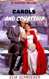 CAROLS AND COURTSHIP