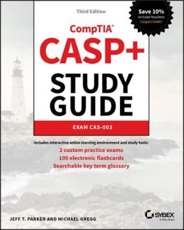 CASP+ CompTIA Advanced Security Practitioner Study Guide - Jeff T. Parker - Michael Gregg