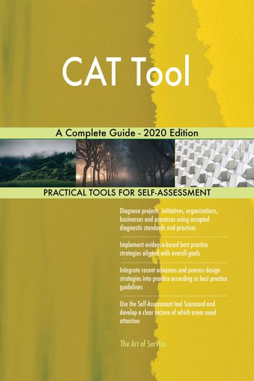 CAT Tool A Complete Guide - 2020 Edition - Gerardus Blokdyk