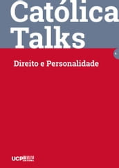 CATÓLICA TALKS 4 - DIREITO E PERSONALIDADE