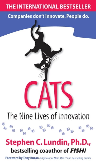 CATS: The Nine Lives of Innovation - Stephen C. Lundin