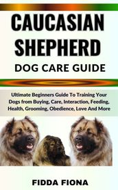 CAUCASIAN SHEPHERD DOG CARE GUIDE