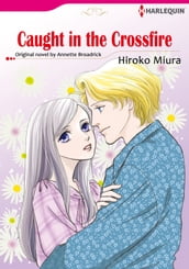 CAUGHT IN THE CROSSFIRE (Harlequin Comics)