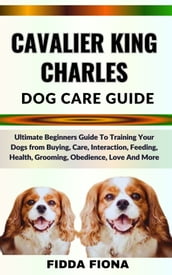CAVALIER KING CHARLES DOG CARE GUIDE