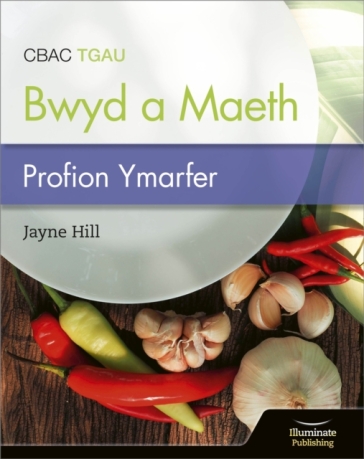 CBAC TGAU Paratoi Bwyd a Maeth ¿ Profion Ymarfer (WJEC Eduqas GCSE Food Preparation and Nutrition: Practice Tests) - Jayne Hill