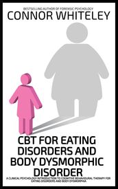 CBT For Eating Disorders And Body Dysmorphic Disorder