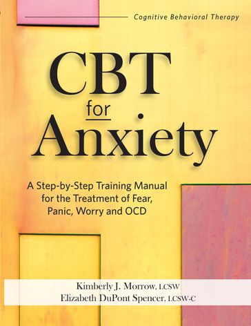 CBT for Anxiety - Elizabeth DuPont Spencer - Kimberly Morrow