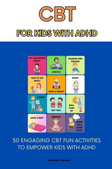 CBT for Kids with ADHD - Catherine Johnson
