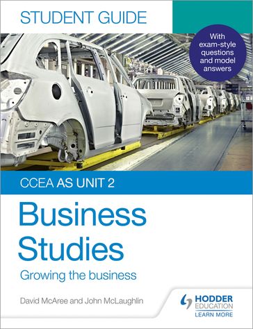 CCEA AS Unit 2 Business Studies Student Guide 2: Growing the business - David McAree - John McLaughlin