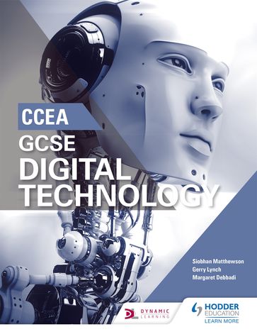 CCEA GCSE Digital Technology - Gerry Lynch - Margaret Debbadi - Siobhan Matthewson