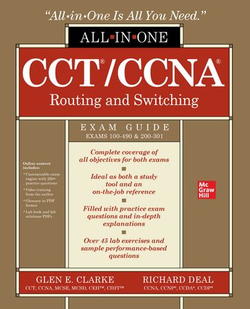 CCT/CCNA Routing and Switching All-in-One Exam Guide (Exams 100-490 & 200-301) - Glen E. Clarke - Richard Deal