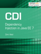 CDI - Dependency Injection in Java EE 7