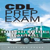 CDL PREP EXAM : HAZARDOUS MATERIALS Endorsement