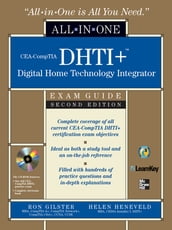 CEA-CompTIA DHTI+ Digital Home Technology Integrator All-In-One Exam Guide, Second Edition