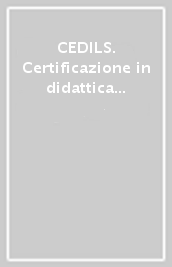 CEDILS. Certificazione in didattica dell italiano a stranieri