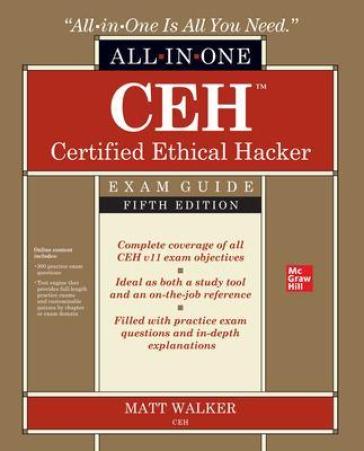 CEH Certified Ethical Hacker All-in-One Exam Guide, Fifth Edition - Matt Walker