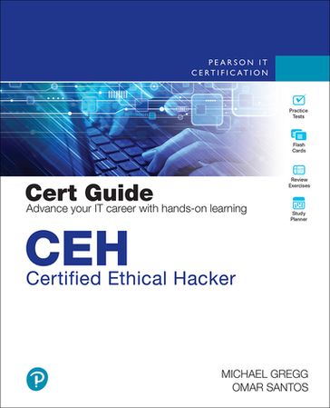 CEH Certified Ethical Hacker Cert Guide - Michael Gregg - Omar Santos