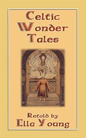 CELTIC WONDER TALES - 12 wonderous Celtic children s stories