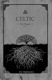 CELTIC, the Prequel vol.1