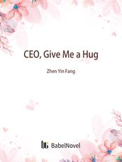 CEO, Give Me a Hug