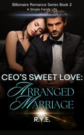CEO s Sweet LoveArranged Marriage