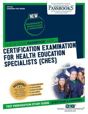 CERTIFICATION EXAMINATION FOR HEALTH EDUCATION SPECIALISTS (CHES) - National Learning Corporation