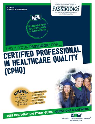 CERTIFIED PROFESSIONAL IN HEALTHCARE QUALITY (CPHQ) - National Learning Corporation