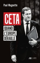 CETA - Quand l Europe déraille