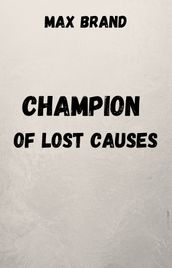 CHAMPION OF LOST CAUSES
