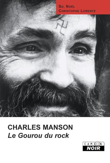 CHARLES MANSON - Christophe - Noel - So. - Lorentz