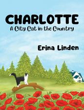 CHARLOTTE, A City Cat in the Country