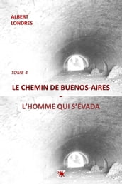 LE CHEMIN DE BUENOS-AIRES - l HOMME QUI S  EVADA