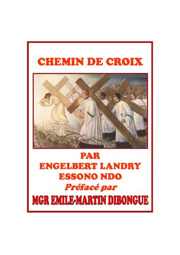CHEMIN DE CROIX - Essono Ndo Engelbert Landry