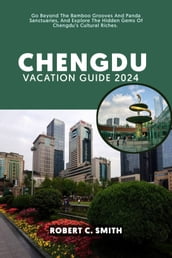 CHENGDU VACATION GUIDE 2024