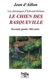 LE CHIEN DES BASQUEVILLE - Seconde Partie : Mécroire