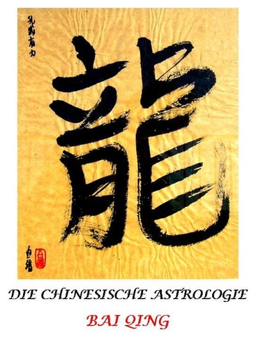 CHINESISCHE ASTROLOGIE - Bai Qing