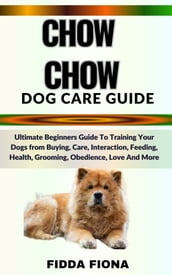 CHOW CHOW DOG CARE GUIDE