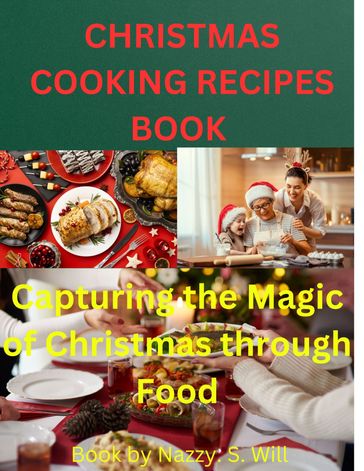 CHRISTMAS COOKING RECIPES BOOK - Nazzy. S. Will